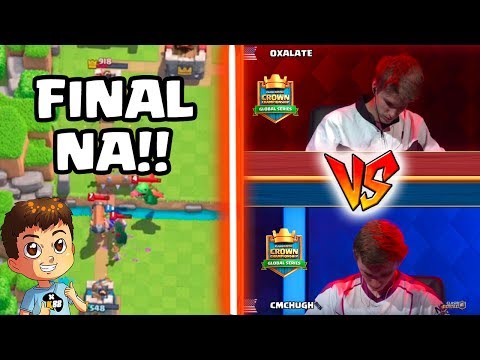 CCGS NA FINAL - CMcHugh vs Oxalate !! - KManuS88 - Clash Royale