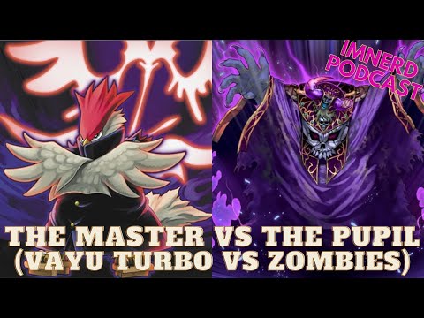 The Master vs the Pupil - Vayu Turbo vs Zombies - YGO Edison Format