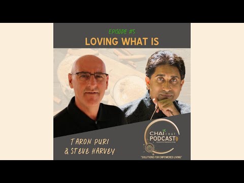 Chai Chat Podcast - Loving What Is The Power of Acceptance| Episode 5 (Full)
