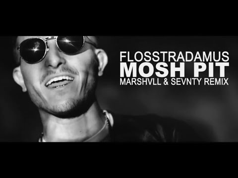 Flosstradamus - Mosh Pit (Marshvll & Sevnty Remix)