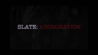 SLATE: Abomination (2023) - Trailer