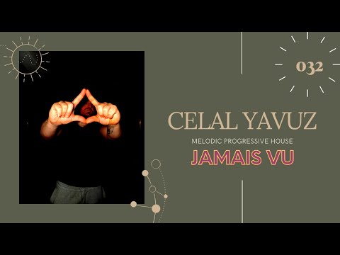 Melodic Progressive House & Jamaıs Vu 032 In The Mıx Celal Yavuz
