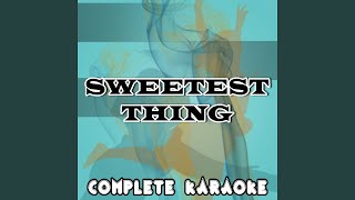 Sweetest Thing (Karaoke Version) (Originally Performed by Lulu James)