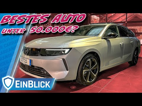Hervorragend, ABER LIEBLOS! Opel Astra Sportstourer 1.5D - Der BESTE unter 50.000€?