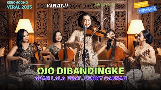 Download lagu OJO DIBANDINGKE - Abah Lala feat. Denny Caknan | Versi Keroncong Cover Remix by NADA KERONCONG ID | mp3 Download lagu OJO DIBANDINGKE - Abah Lala feat. Denny Caknan | Versi Keroncong Cover Remix by NADA KERONCONG ID | mp3