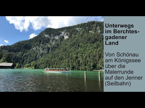Berchtesgadener Land – Von Schönau über die Malerrunde auf den Jenner