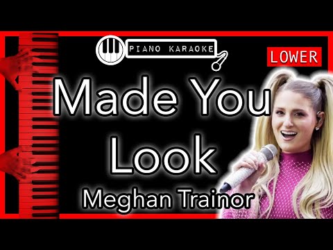 Made You Look (LOWER -3) - Meghan Trainor - Piano Karaoke Instrumental