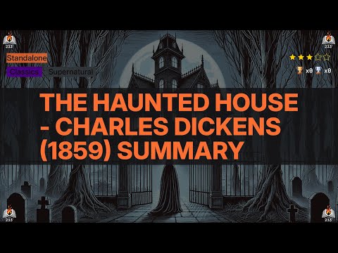The Haunted House - Charles Dickens (1859) Summary
