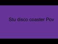 Stu S Disco Coaster Pov At Universal Studios Roblox