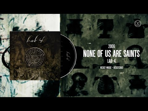 (2006) None Of Us Are Saints - Lab-4 (Black CD)