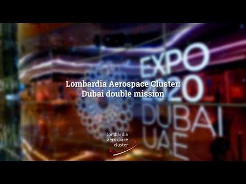 Lombardia Aerospace Cluster: Dubai Expo and Airshow 2021