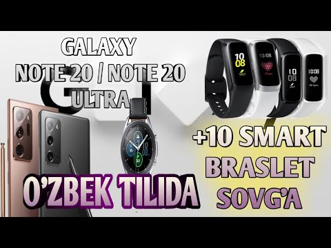 SAMSUNG GALAXY NOTE 20 /NOTE 20 ULTRA O'ZBEK TILIDA /TEXNIK JIHATLARI VA NARXI/GALAXY WATCH 3 HAQIDA