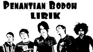 Download lagu magnet(maggna) penantian bodoh | lirik no. vocal mp3
