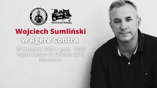 Wojciech Sumliński w Agere Contra