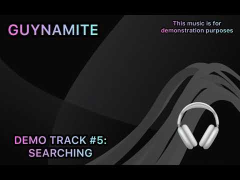 Guynamite | demo track #5: Searching