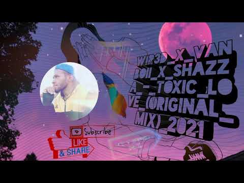 WIR3D x Vanboii x SHAZZA   Toxic Love Original Mix 2021