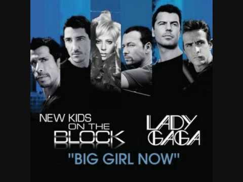 New kids on the Block Ft. Lady Gaga ~ Big girl now lyrics
