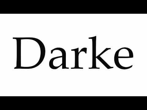 How to Pronounce Darke