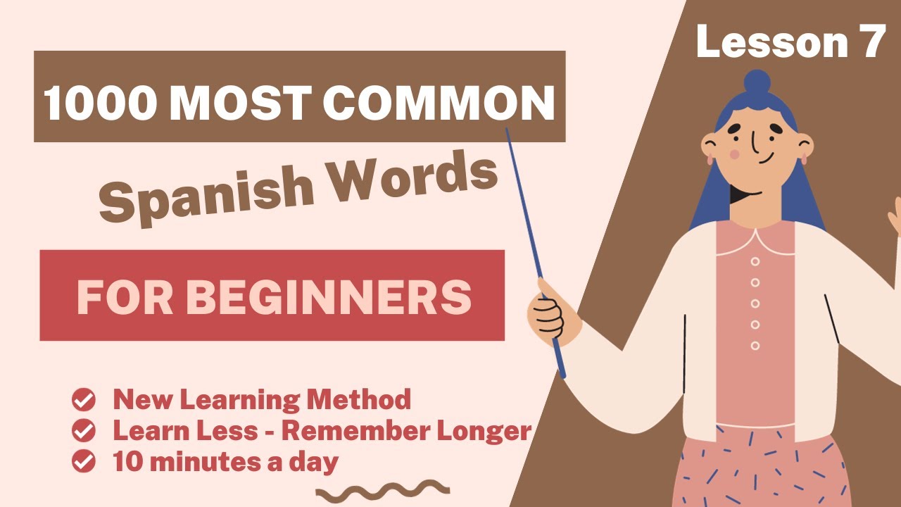 [NEW] Lesson 7: Quick Learning - Remember 1000 Common Spanish Sentences For Beginner