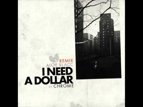 Aloe Blacc & Wu Tang Clan-I Need A Dollar (Chrome remix)
