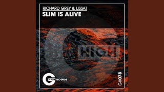 Richard Grey/Lissat - Slim Is Alive (Original Mix) video
