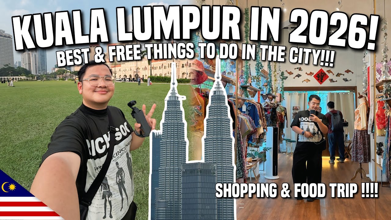 KUALA LUMPUR 2026: BEST & FREE THINGS TO DO IN THE CITY! 🇲🇾 | Ivan de Guzman