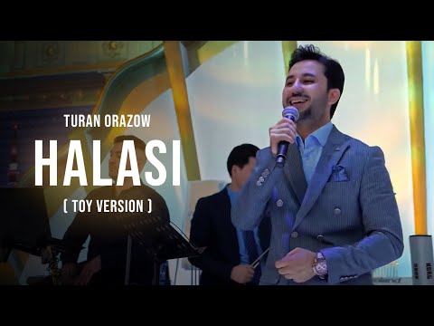 Turan Orazow - Halasi ( Toý Version )