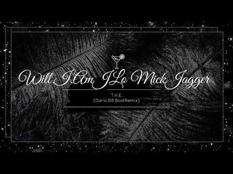 Will.I.Am feat. JLo & Mick Jagger - T.H.E. (Dario DB BootRemix)
