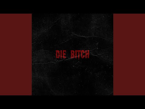 Die Bitch