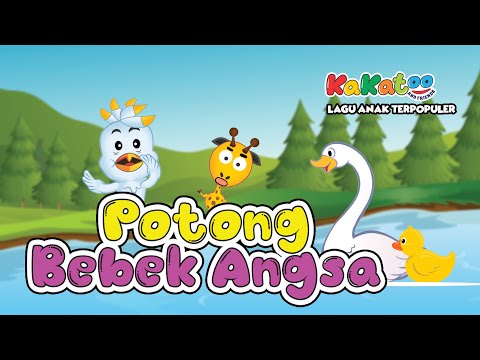 , title : 'Potong Bebek Angsa - Lagu Anak Indonesia Viral dan Terpopuler Sepanjang Masa - Kakatoo'