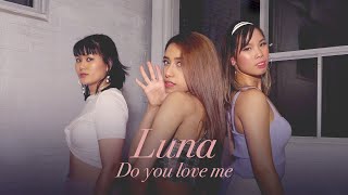 [EAST2WEST] LUNA (루나) - Do You Love Me (Feat. 죠지) Dance Cover