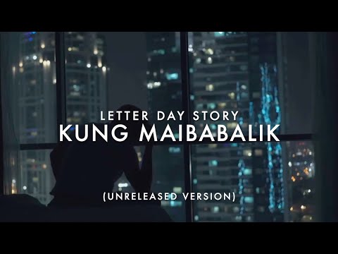 Letter Day Story - Kung Maibabalik (OFFICIAL LYRIC VIDEO)