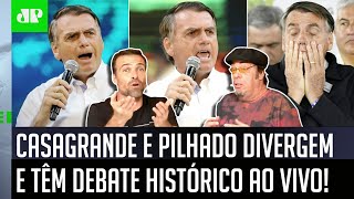 ‘Isso não é culpa do Bolsonaro’: Casagrande e Pilhado divergem e debatem ao vivo