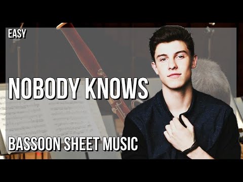 Bassoon Sheet Music: How to play Nobody Knows by Shawn Mendes