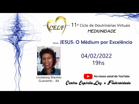 JESUS: O MÉDIUM POR EXCELÊNCIA - Lindaberg Macêdo (BA)