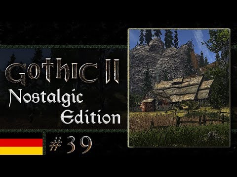 Gothic 2: Nostalgic Edition 1.5 #39 - Gute Leute kann man immer brauchen