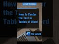 How To Center The Text In Tables Of Word