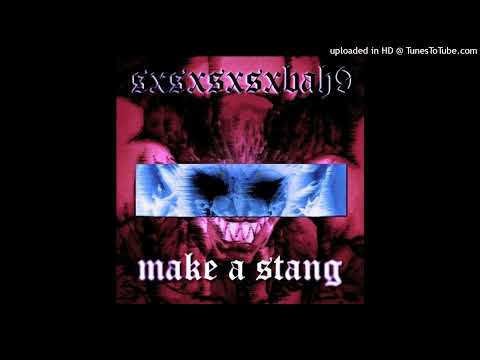 SXSXSXSXBAH9 - MAKE A STANG