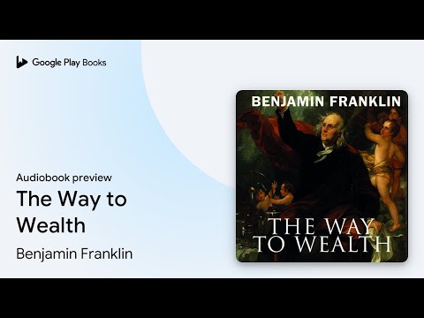The Way to Wealth by Benjamin Franklin · Audiobook preview