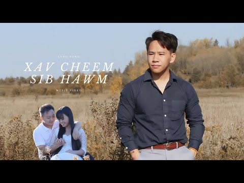 Xav Cheem Sib Hawm - LENG YANG「Official MV」