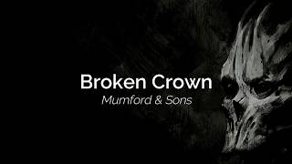 Broken Crown - Mumford &amp; Sons (Sub Español / Lyrics)