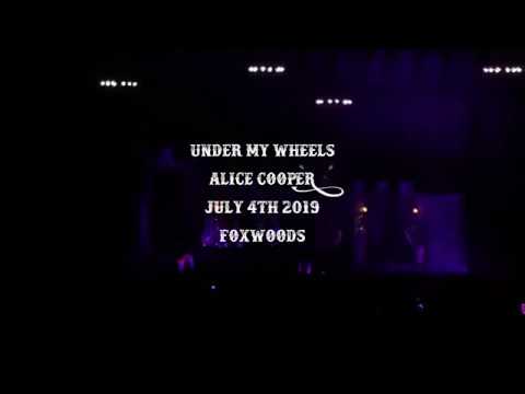 Under My Wheels  ALICE COOPER Foxwoods