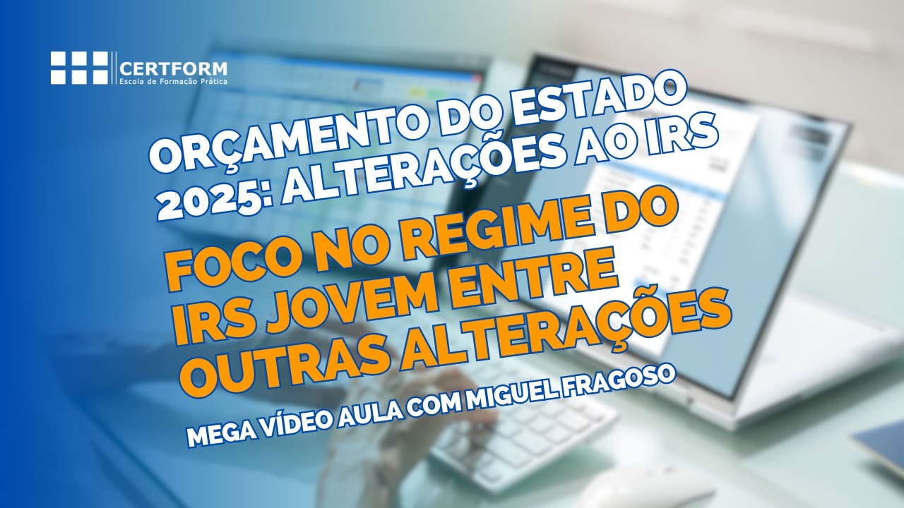 💰 Orçamento do Estado 2025: Alterações ao IRS: Foco no Regime do IRS Jovem entre outras alterações
