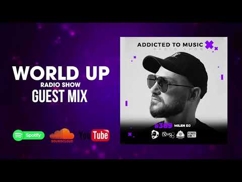 Milen DJ - World Up Radio Show 389