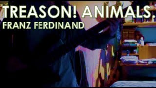 Franz Ferdinand - Treason! Animals: Bass Cover