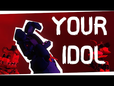 YOUR IDOL ▶ FNAF MUSIC ANIMATED VIDEO [SHORT]