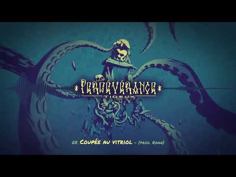Tideux - Coupée au vitriol - (prod. Raan) - #Persévérance
