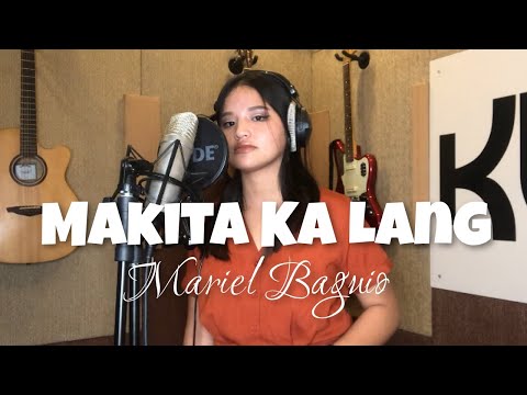 Mariel Baguio - MAKITA KA LANG (Kuya Bryan - OBM)