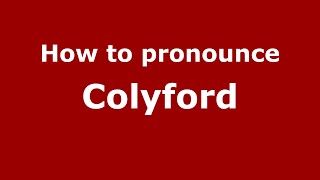 How to pronounce Colyford