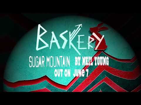 Baskery - Sugar mountain (Neil Young)